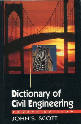 Item #6950 Dictionary of Civil Engineering; fourth edition. John S. Scott