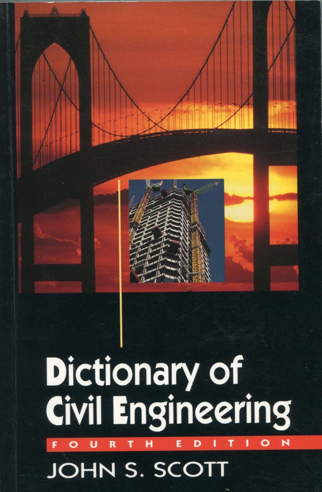 Item #6950 Dictionary of Civil Engineering; fourth edition. John S. Scott.