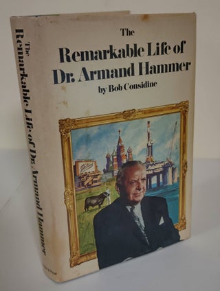 Item #7016 The Remarkable Life of Dr. Armand Hammer. Bob Considine