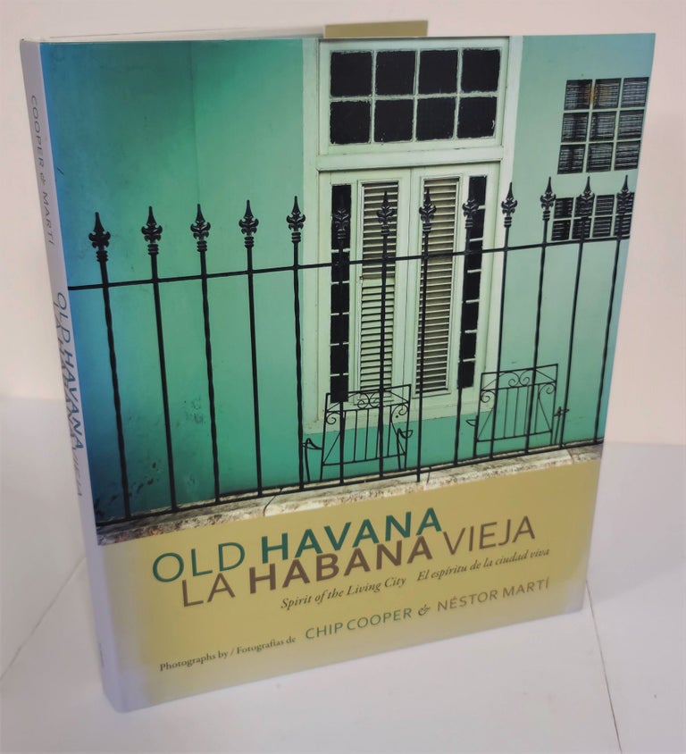 Item #7032 Old Havana/La Habana Vieja; spirit of the living city/el espiritu de la ciudad viva. Chip Cooper, Nestor Marti.