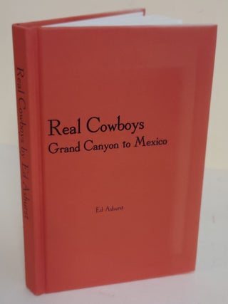 Real Cowboys; Grand Canyon to Mexico