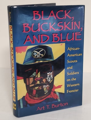 Item #7123 Black, Buckskin, and Blue; African-American scouts and soldiers on the Western...