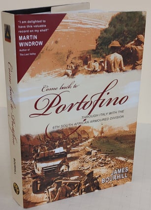 Item #7129 Come Back to Portofino; through Italy with the 6th South African armoured division....