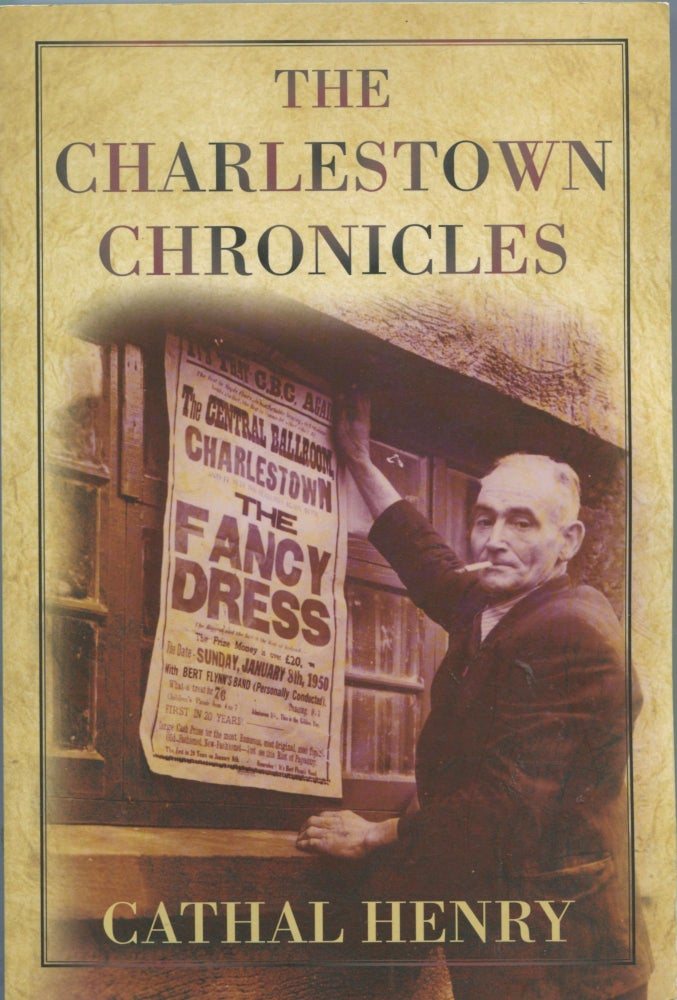 Item #7373 The Charlestown Chronicles. Cathal Henry.