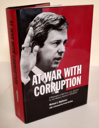 Item #7502 At War with Corruption; a biography of Bill Price, U.S. Attorney for the Western...