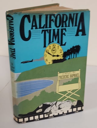 Item #7536 California Time; a novel. Frederic Raphael