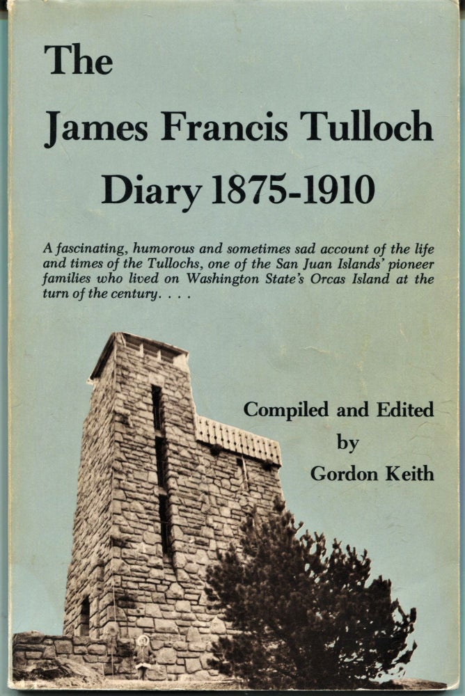 Item #7598 The James Francis Tulloch Diary 1875-1910. Gordon Keith.