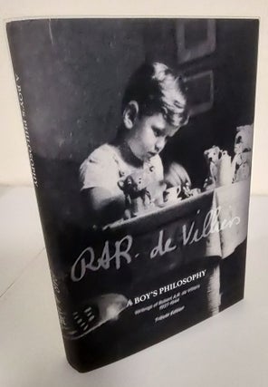 Item #7666 A Boy's Philosophy: Tribute Edition; writings of Robert A.R. de Villiers, 1927-1944....