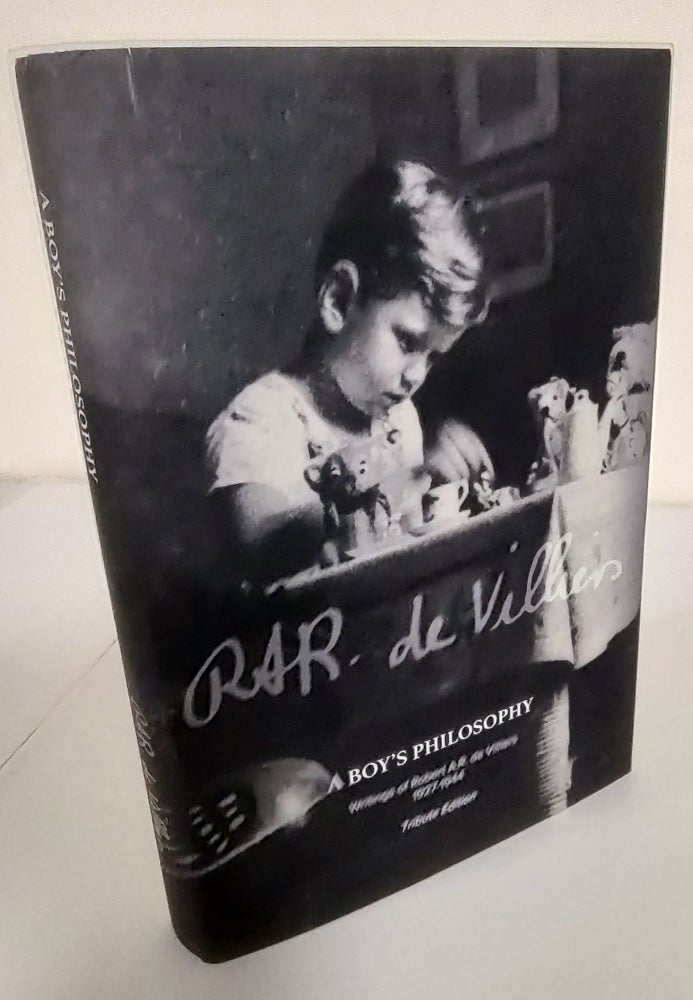 Item #7666 A Boy's Philosophy: Tribute Edition; writings of Robert A.R. de Villiers, 1927-1944. Robert A. R. de Villiers.