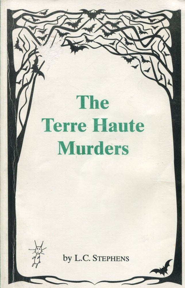 Item #7728 The Terre Haute Murders. L. C. Stephens.