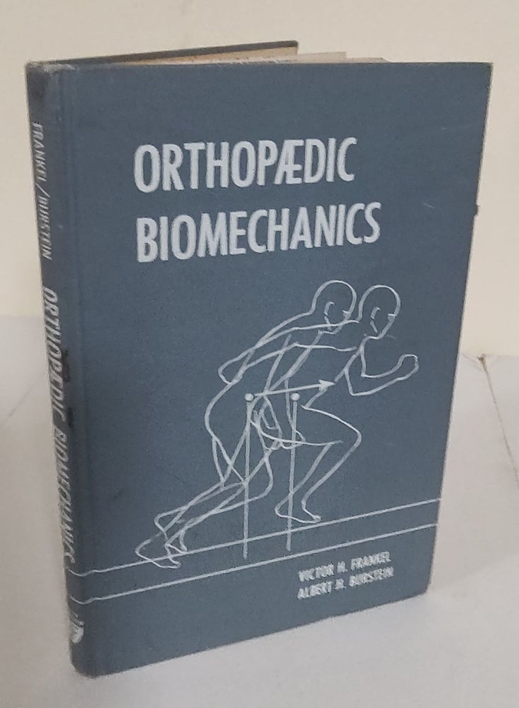 Item #7851 Orthopaedic Biomechanics; the application of engineering to the musculoskeletal system. Victor H. Frankel, Albert H. Burstein.