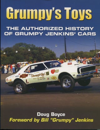 Item #7879 Grumpy's Toys; the authorized history of Grumpy Jenkins' cars. Doug Boyce