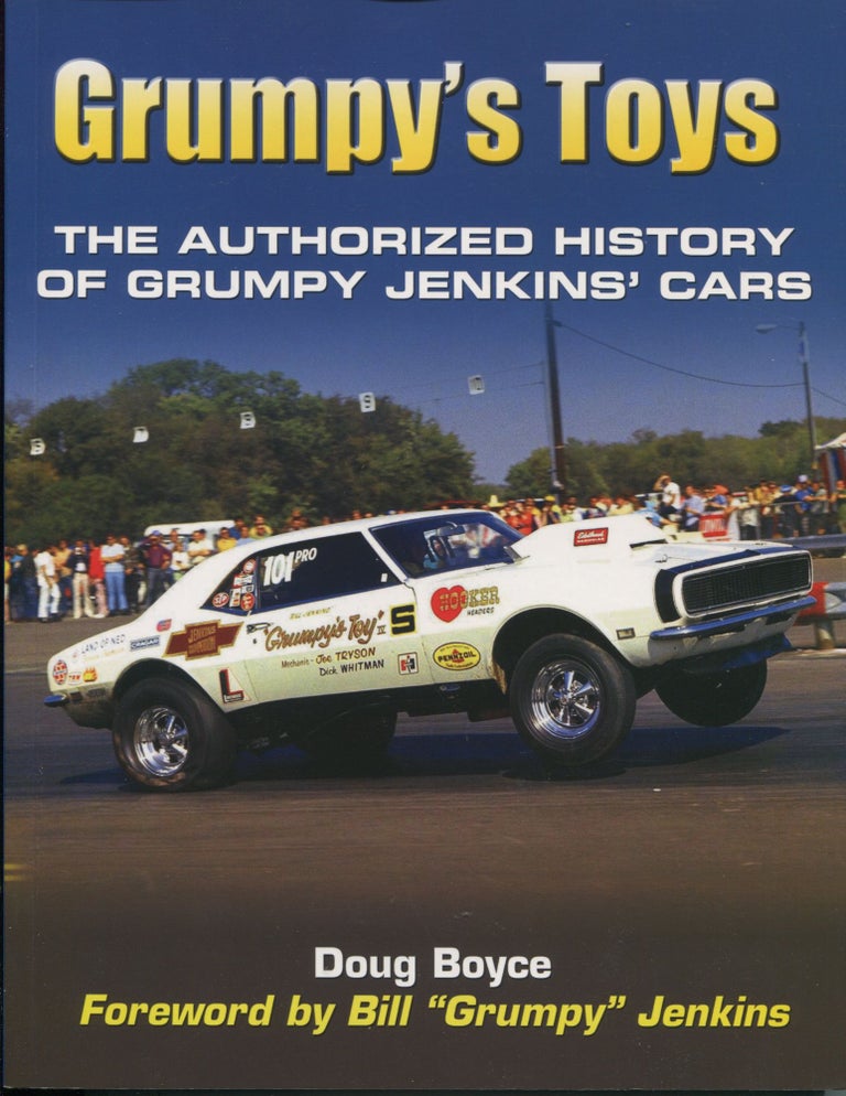 Item #7879 Grumpy's Toys; the authorized history of Grumpy Jenkins' cars. Doug Boyce.