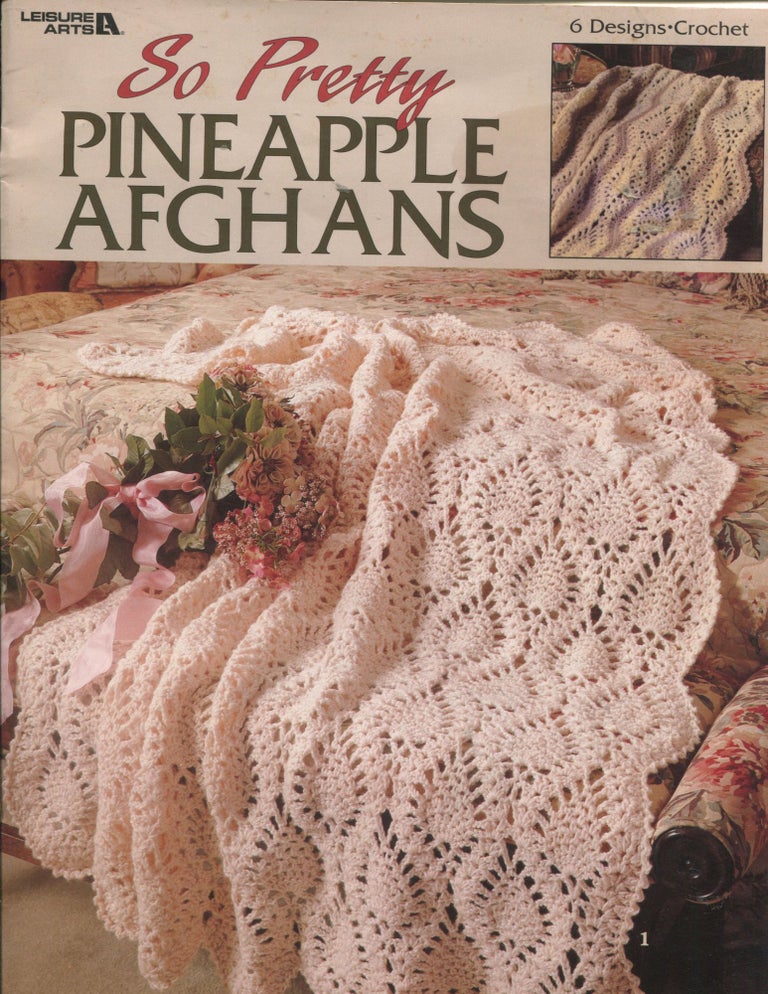 Item #7985 So Pretty Pineapple Afghans; Leisure Arts #3116. Anne Halliday.