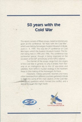 50 Years with the Cold War; report from the conference in Bodo, June 3-4, 1999