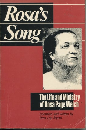 Item #8135 Rosa's Song; the life and ministry of Rosa Page Welch. Oma Lou Myers