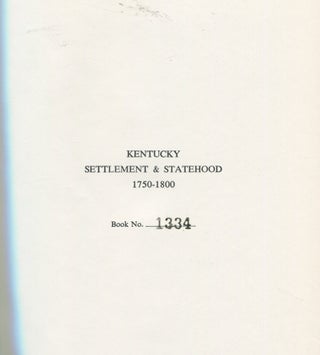 Kentucky; settlement and statehood, 1750-1800