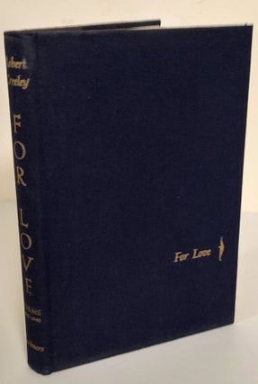 For Love; poems, 1950-1960