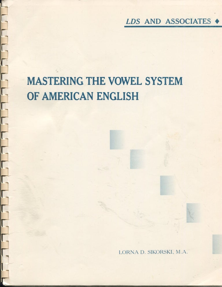 Item #8302 Mastering the Vowel System of American English. Lorna D. Sikorski, M. A.
