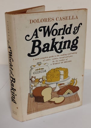 Item #8363 A World of Baking. Dolores Casella