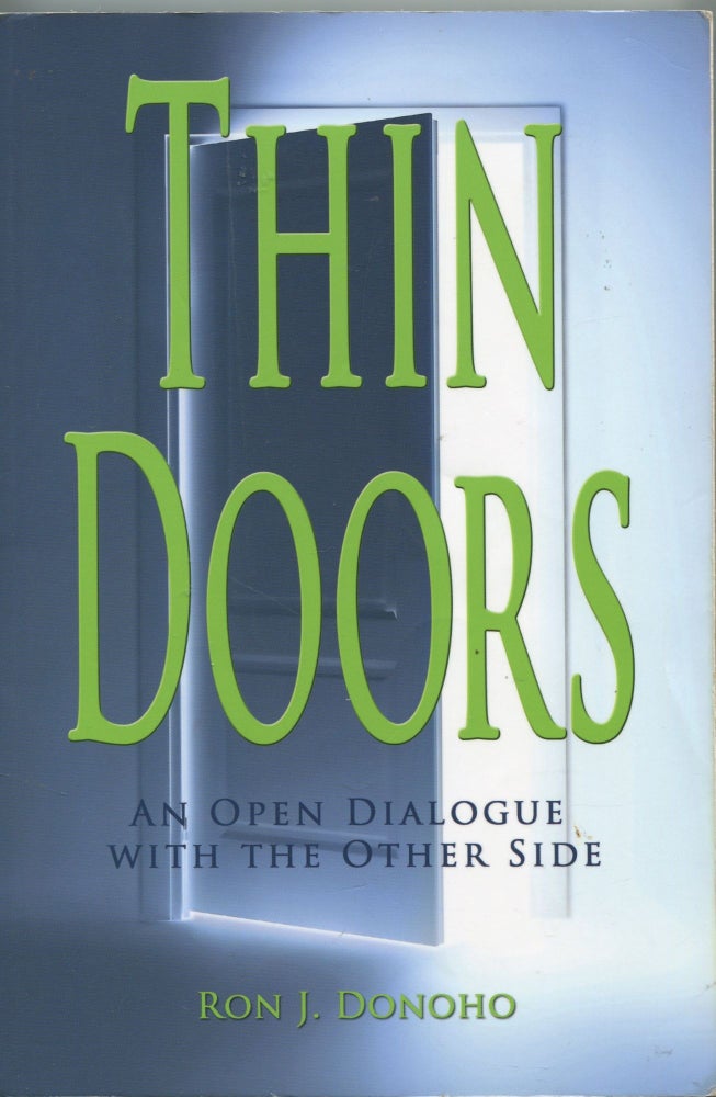 Item #854 Thin Doors; an open dialogue with the other side. Ron J. Donoho.