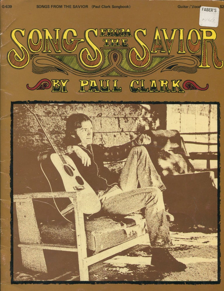 Item #8617 Songs from the Savior; Paul Clark Songbook. Paul Clark.