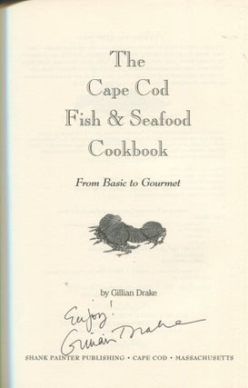 The Cape Cod Fish & Seafood Cookbook; from basic to gourmet