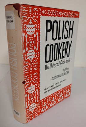 Item #8739 Polish Cookery; the universal cook book. Marja Ochorowicz-Monatowa