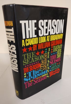The Season; a candid look at Broadway. William Goldman.