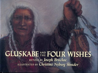 Item #880 Gluskabe and the Four Wishes. Joseph Bruchac