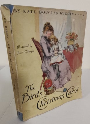 Item #8863 The Birds' Christmas Carol; Memorial Edition. Kate Douglas Wiggin