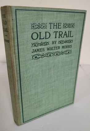 The Old Trail; a story of Rebekah