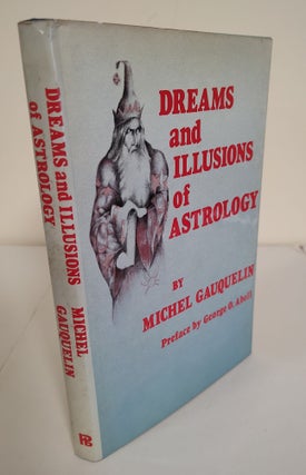 Item #8933 Dreams and Illusions of Astrology. Michel Gauquelin