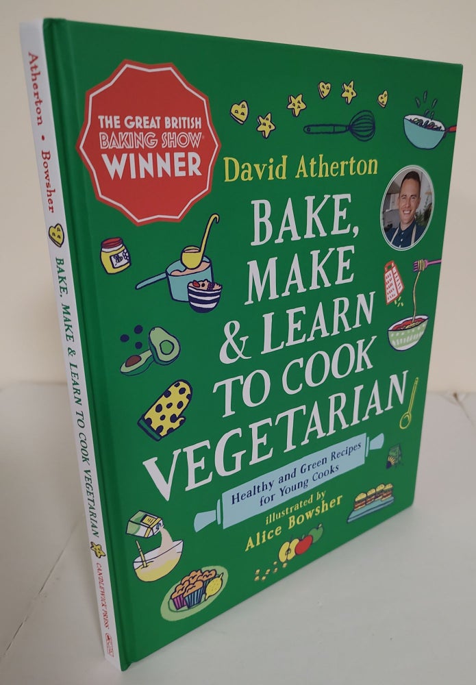 Item #8975 Bake, Make and Learn to Cook Vegetarian; healthy and green recipes for young cooks. David Atherton.