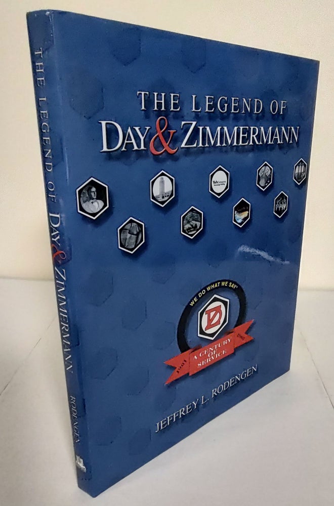Item #8991 The Legend of Day & Zimmermann. Jeffrey L. Rodengen.