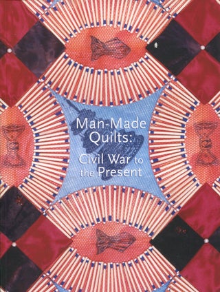 Item #9033 Man-Made Quilts; Civil War to present. Jean M. Burks, Joe Cunningham