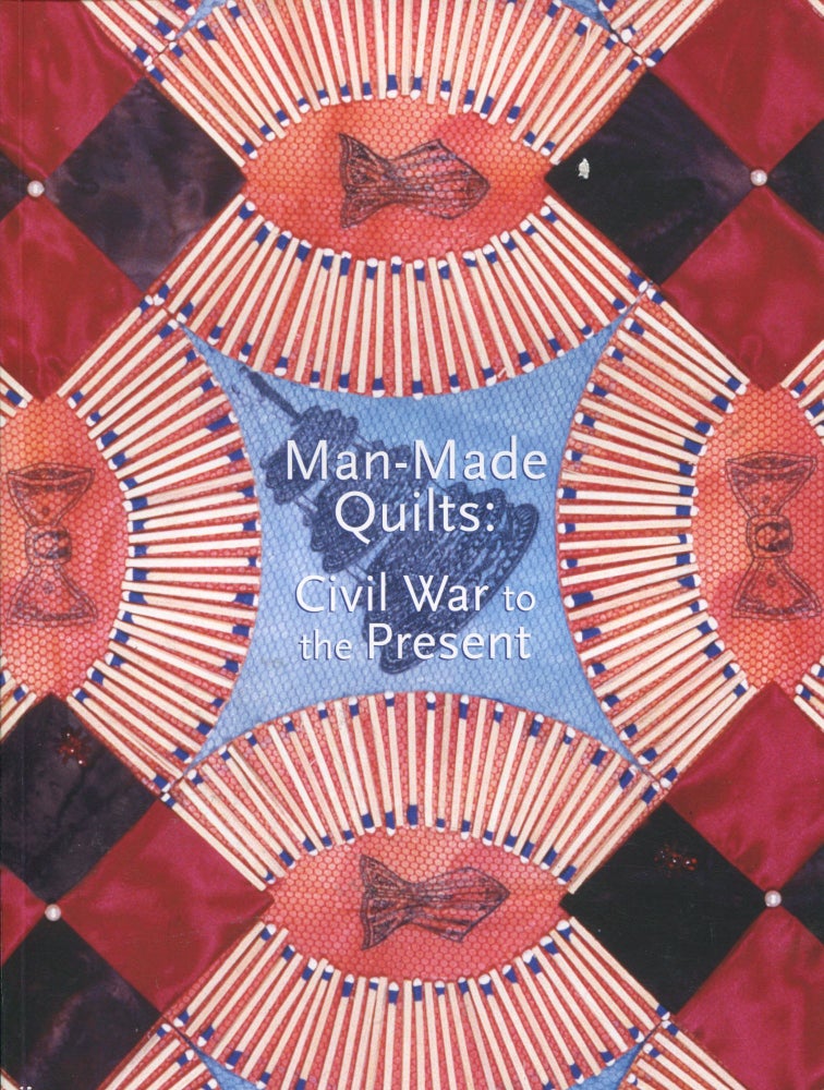 Item #9033 Man-Made Quilts; Civil War to present. Jean M. Burks, Joe Cunningham.