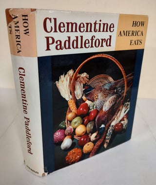 Item #9053 How America Eats. Clementine Paddleford