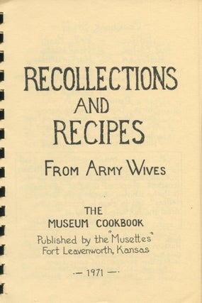 Recollections and Recipes from Army Wives; the museum cookbook