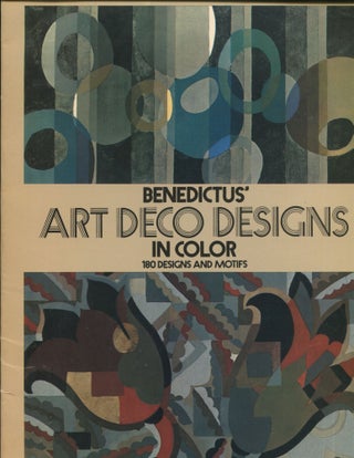 Item #9065 Benedictus' Art Deco Designs in Color; 180 designs and motifs. Edouard Benedictus,...
