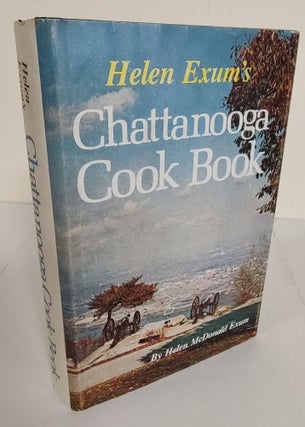 Item #9083 Helen Exum's Chattanooga Cook Book. Helen McDonald Exum