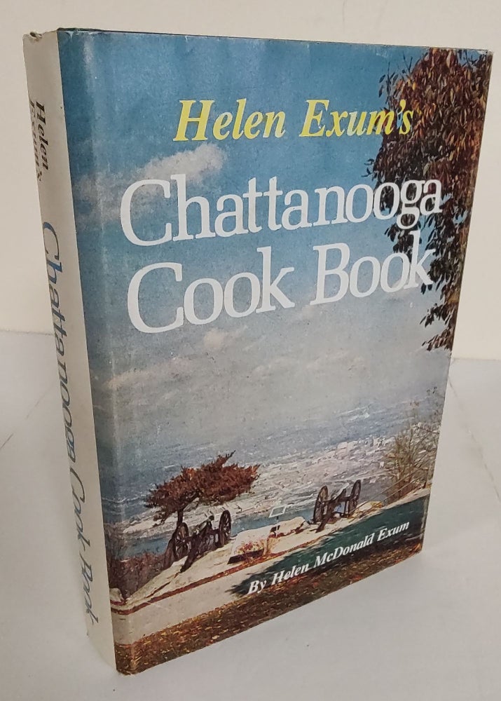 Item #9083 Helen Exum's Chattanooga Cook Book. Helen McDonald Exum.