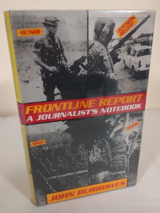 Item #9272 Frontline Report; a journalist's notebook. John Burrowes