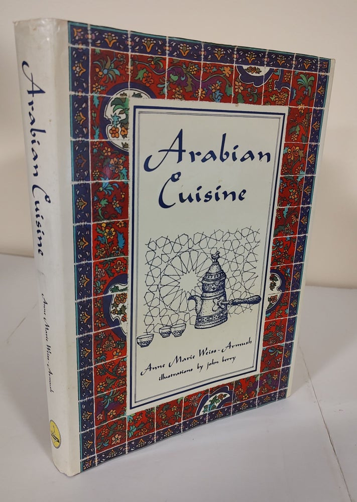 Item #9308 Arabian Cuisine. Anne Marie Weiss-Armush.