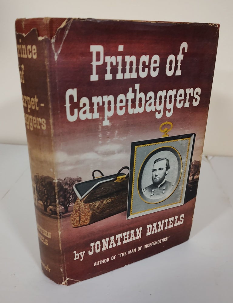 Item #9318 Prince of Carpetbaggers. Jonathan Daniels.