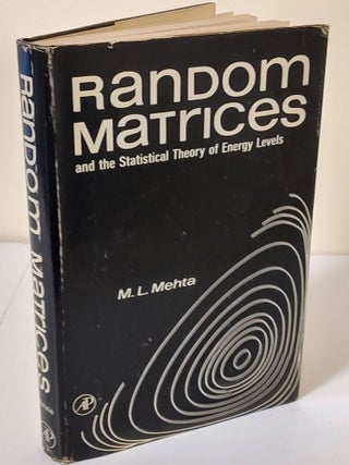 Item #9382 Random Matrices; and the statistical theory of energy levels. M. L. Mehta
