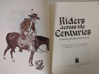 Riders Across the Centuries; horsemen of the Spanish Borderlands
