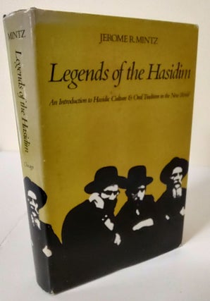 Item #9447 Legends of the Hasidim; an introduction to Hasidic culture & oral tradition in the New...