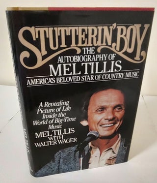 Item #9468 Stutterin' Boy; the autobiography of Mel Tillis. Mel Tillis, Walter Wager