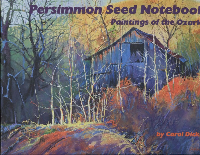 Item #9503 Persimmon Seed Notebook; paintings of the Ozarks. Carol Dickie.